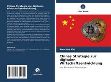 Chinas Strategie zur digitalen Wirtschaftsentwicklung kitap kapağı