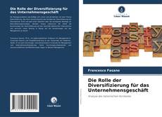 Copertina di Die Rolle der Diversifizierung für das Unternehmensgeschäft