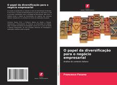 Buchcover von O papel da diversificação para o negócio empresarial