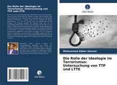 Die Rolle der Ideologie im Terrorismus: Untersuchung von TTP und LTTE kitap kapağı