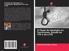Portada del libro de O Papel da Ideologia no Terrorismo: Estudo do TTP e do LTTE