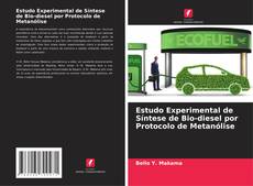 Capa do livro de Estudo Experimental de Síntese de Bio-diesel por Protocolo de Metanólise 