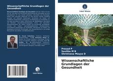 Copertina di Wissenschaftliche Grundlagen der Gesundheit