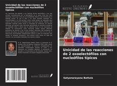 Bookcover of Unicidad de las reacciones de 2 oxoelectófilos con nucleófilos típicos