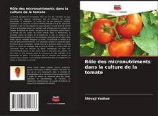 Portada del libro de Rôle des micronutriments dans la culture de la tomate