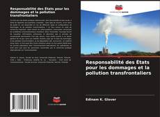 Buchcover von Responsabilité des États pour les dommages et la pollution transfrontaliers