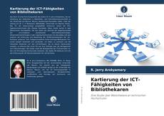 Kartierung der ICT-Fähigkeiten von Bibliothekaren kitap kapağı