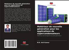 Portada del libro de Matériaux de nouvelle génération pour les applications de supercondensateurs