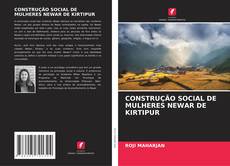 CONSTRUÇÃO SOCIAL DE MULHERES NEWAR DE KIRTIPUR kitap kapağı