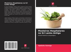 Capa do livro de Mosteiros Hospitalares no Sri Lanka Antigo 