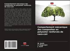 Capa do livro de Comportement mécanique des composites en polyester renforcés de coco-coir 