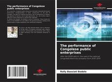 Bookcover of The performance of Congolese public enterprises