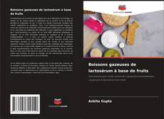 Bookcover of Boissons gazeuses de lactosérum à base de fruits