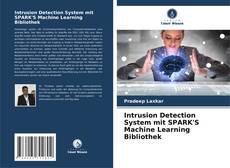 Intrusion Detection System mit SPARK'S Machine Learning Bibliothek kitap kapağı