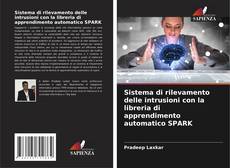 Sistema di rilevamento delle intrusioni con la libreria di apprendimento automatico SPARK的封面