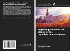 Buchcover von Régimen jurídico de los bienes de las organizaciones religiosas