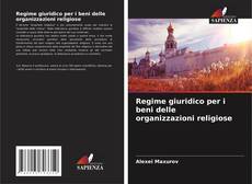 Regime giuridico per i beni delle organizzazioni religiose kitap kapağı