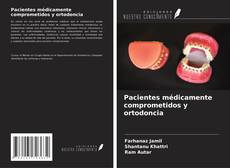 Capa do livro de Pacientes médicamente comprometidos y ortodoncia 