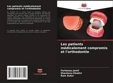 Capa do livro de Les patients médicalement compromis et l'orthodontie 