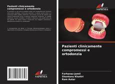 Portada del libro de Pazienti clinicamente compromessi e ortodonzia