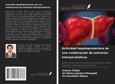 Buchcover von Actividad hepatoprotectora de una combinación de extractos hidroalcohólicos