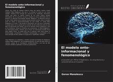 Обложка El modelo onto-informacional y fenomenológico