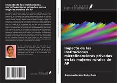Borítókép a  Impacto de las instituciones microfinancieras privadas en las mujeres rurales de AP - hoz