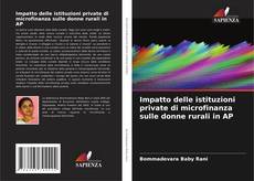 Bookcover of Impatto delle istituzioni private di microfinanza sulle donne rurali in AP