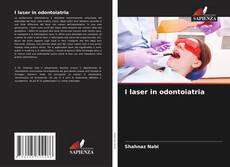I laser in odontoiatria的封面