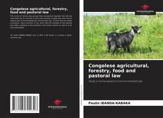 Bookcover of Congolese agricultural, forestry, food and pastoral law