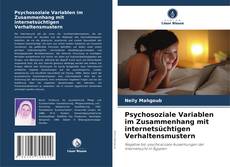 Bookcover of Psychosoziale Variablen im Zusammenhang mit internetsüchtigen Verhaltensmustern
