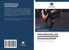 Internationale und zwischenstaatliche Zusammenarbeit kitap kapağı