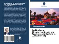 Ausländische Direktinvestitionen und Tourismusentwicklung in Luang Prabang kitap kapağı
