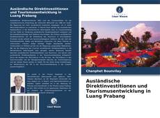 Ausländische Direktinvestitionen und Tourismusentwicklung in Luang Prabang的封面