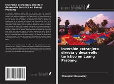 Bookcover of Inversión extranjera directa y desarrollo turístico en Luang Prabang