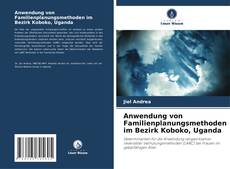 Copertina di Anwendung von Familienplanungsmethoden im Bezirk Koboko, Uganda