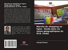 Buchcover von Marché du shopping en ligne : Etude dans six zones géographiques du W.B. (Inde)