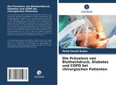 Copertina di Die Prävalenz von Bluthochdruck, Diabetes und COPD bei chirurgischen Patienten