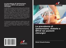 Capa do livro de La prevalenza di ipertensione, diabete e BPCO nei pazienti chirurgici 