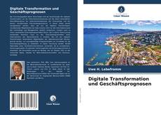 Digitale Transformation und Geschäftsprognosen kitap kapağı