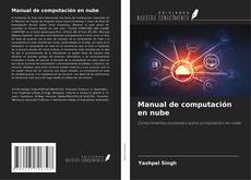 Bookcover of Manual de computación en nube