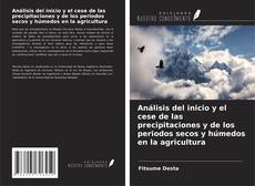 Buchcover von Análisis del inicio y el cese de las precipitaciones y de los periodos secos y húmedos en la agricultura