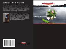 Bookcover of Le bitcoin est-il de l'argent ?