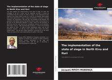 Bookcover of The implementation of the state of siege in North Kivu and Ituri