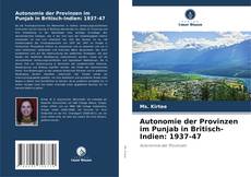 Bookcover of Autonomie der Provinzen im Punjab in Britisch-Indien: 1937-47