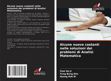 Couverture de Alcune nuove costanti nelle soluzioni dei problemi di Analisi Matematica