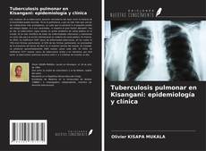 Tuberculosis pulmonar en Kisangani: epidemiología y clínica kitap kapağı