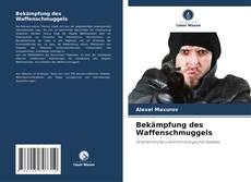 Bekämpfung des Waffenschmuggels kitap kapağı