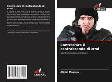 Contrastare il contrabbando di armi kitap kapağı