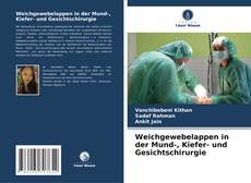 Weichgewebelappen in der Mund-, Kiefer- und Gesichtschirurgie kitap kapağı